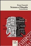 Scienza e filosofia. L'eterna bifronte libro