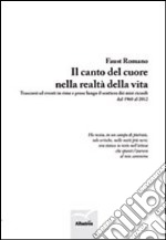 Il canto del cuore nella realtà della vita libro