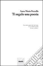 Ti regalo una poesia libro