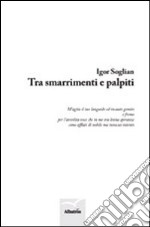 Tra smarrimenti e palpiti libro