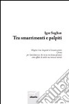 Tra smarrimenti e palpiti libro