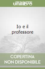 Io e il professore