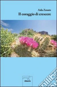 Il coraggio di crescere