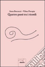 Quattro passi tra i ricordi libro