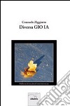 Diversa Gio ia libro di Ziggiotto Consuelo