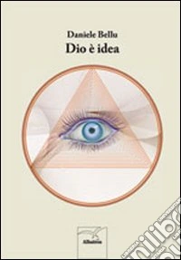 Dio è idea libro