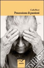 Processione di passioni libro