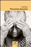 Processione di passioni libro