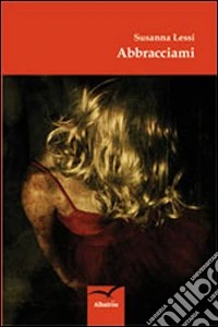 Abbracciami