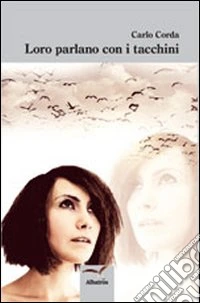 Loro parlano con i tacchini libro