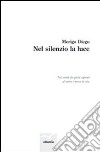 Nel silenzio la luce libro