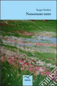 Nonostante tutto libro