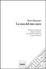 La voce del mio cuore libro