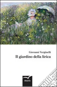 Il giardino della lirica libro