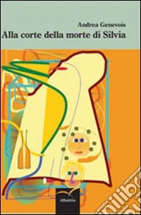 Alla corte della morte di Silvia libro