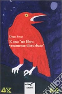 E ora. «Un libro veramente disturbato» libro