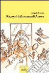 Racconti dalla stanza di Aurora libro