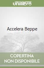 Accelera Beppe libro
