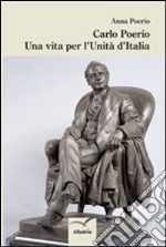 Carlo Poerio. Una vita per l'unità d'Italia