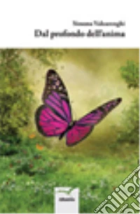Dal profondo dell'anima libro