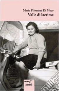 Valle di lacrime libro