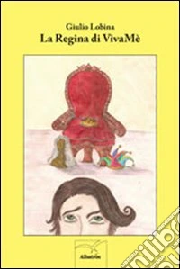 La regina di VivaMè libro