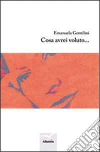Cosa avrei voluto... libro