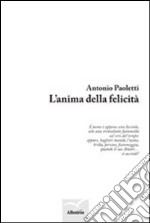 Anima della felicità libro