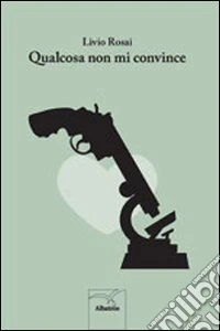 Qualcosa non mi convince libro