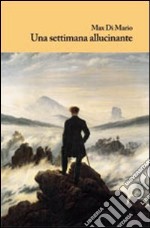 Una settimana allucinante libro