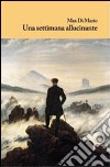 Una settimana allucinante libro