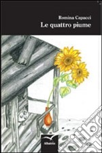 Le quattro piume libro