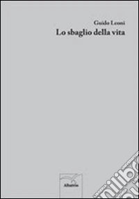 Lo sbaglio della vita libro