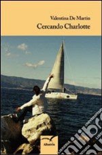 Cercando Charlotte libro