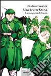 Una brutta storia. La campagna di Russia libro