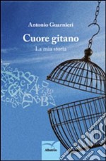 Cuore gitano. La mia storia