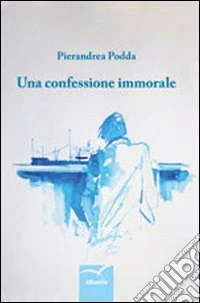 Una confessione immorale