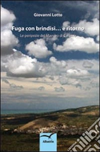 Fuga con brindisi... e ritorno libro