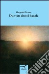 Due vite oltre il banale libro