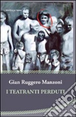 I teatranti perduti libro