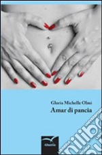 Amar di pancia libro