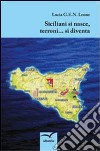 Siciliani si nasce, terroni... si diventa libro di Leone Lucia G.E.N.