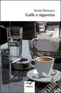 Caffè e sigaretta