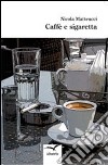 Caffè e sigaretta libro