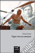 Ogni vita un romanzo libro