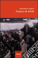 Il piano di Allah