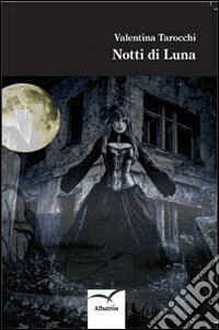Notti di luna libro