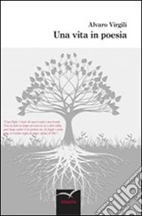 Una vita in poesia libro