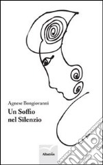 Un soffio nel silenzio libro