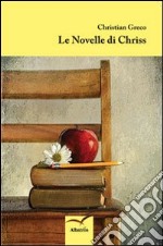 Le novelle di chriss libro